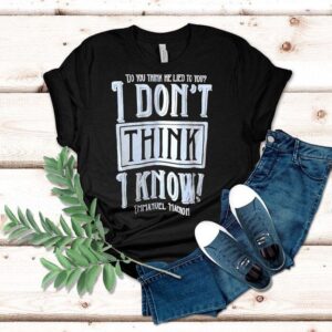 Do You Think He Lied To You I Don T Think I Know Emmanuel Macron Tshirt