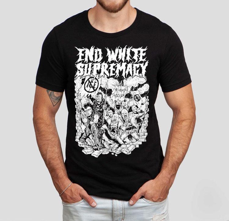  End White Supremacy Anti Fascis Tshirt