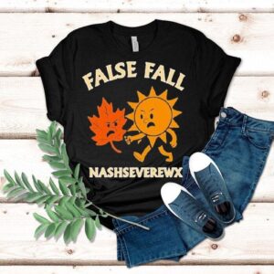 False Fall Nashseverewx Sun Tshirt