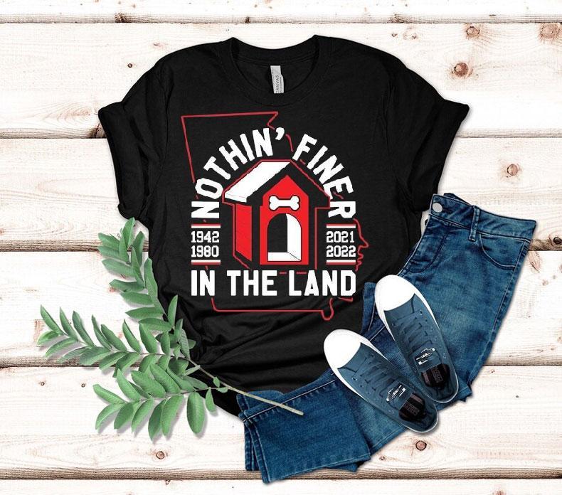  Georgia Bulldogs Nothin Finer In The Land     Tshirt