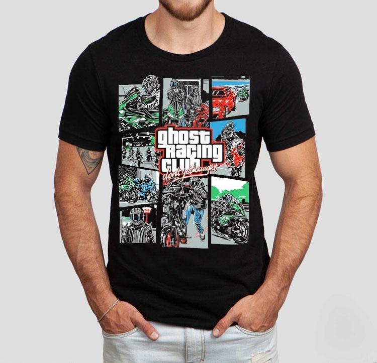 Ghost Racing Club Don T Get Caught Gta Tshirt