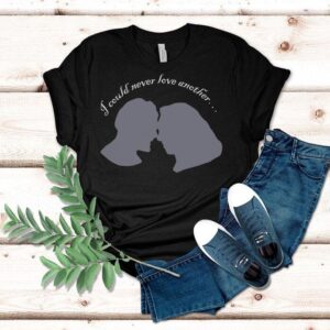 I Could Never Love Another Tshirt