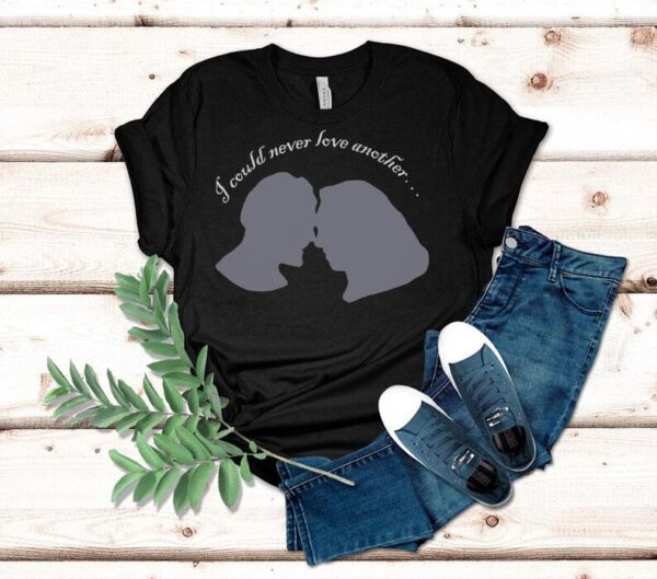 I Could Never Love Another Shirt