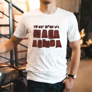 I M Not Apart Of A Maga Agenda Tshirt