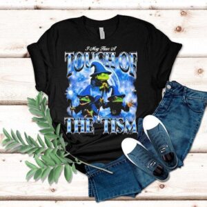 I May Have A Touch Of The Tism Frog Wizard Tshirt