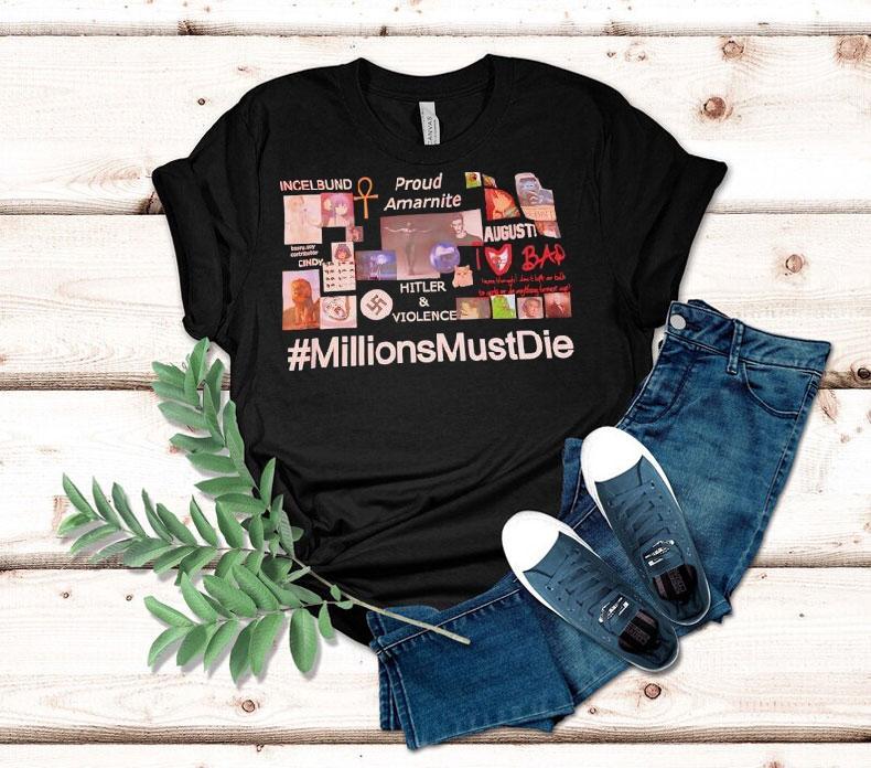  Incelbund Proud Amarnite Hitler And Viloence Millions Must Die Tshirt