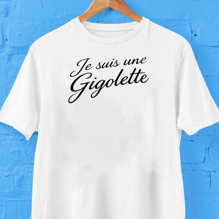 Je Suis Une Gigolette Tshirt