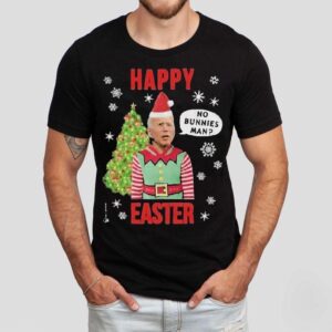 Joe Biden Happy Easter No Bunnies Man Christmas Tshirt