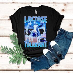 Lactose Tolerant Dairy Cow Tshirt