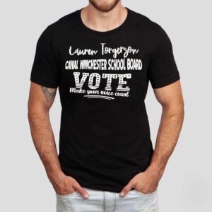 Lauren Torgerson Canal Winchester School Board Vote Make Your Voice Coun Tshirt