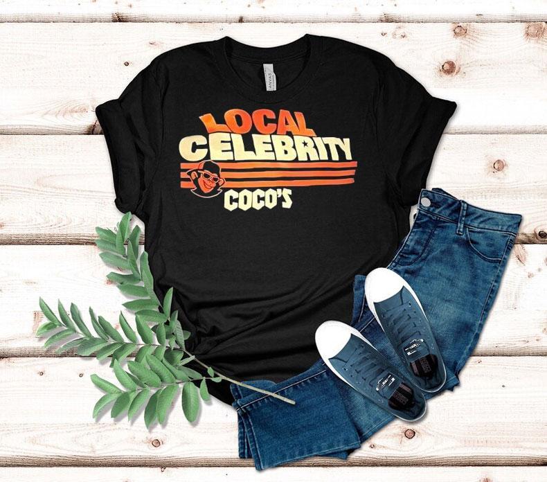 Local Celebrity Coco S Tshirt