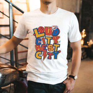 Loud City Best City Oklahoma City Thunder Tshirt