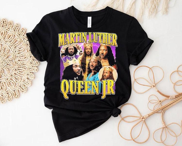  Martin Luther Queen Jr King Tshirt