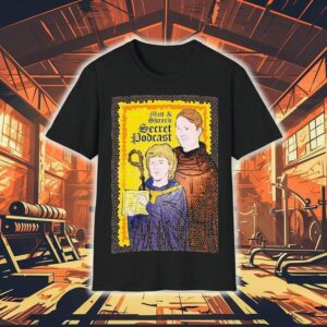 Matt And Shane’s Serret Podcast Saint Shirt