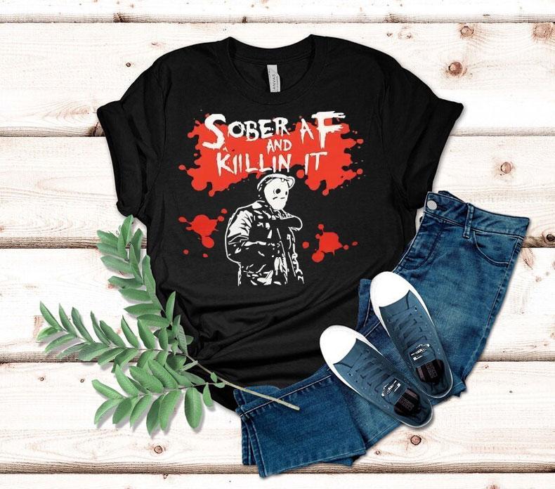 Michael Myers Sober Af And Killin It Halloween Tshirt