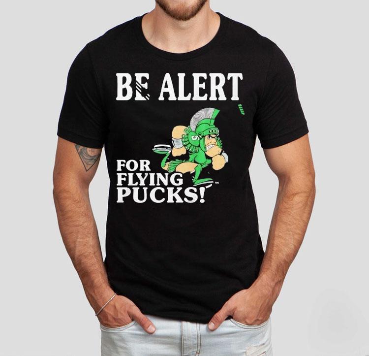 Michigan State Spartans Be Alert For Flying Pucks Tshirt