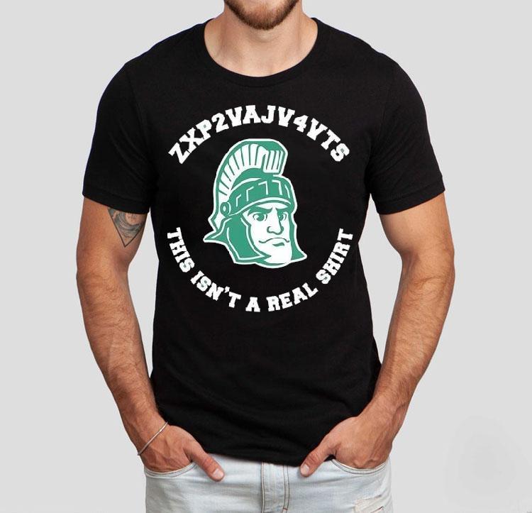  Michigan State Spartans This Isn T A Real Tshirt