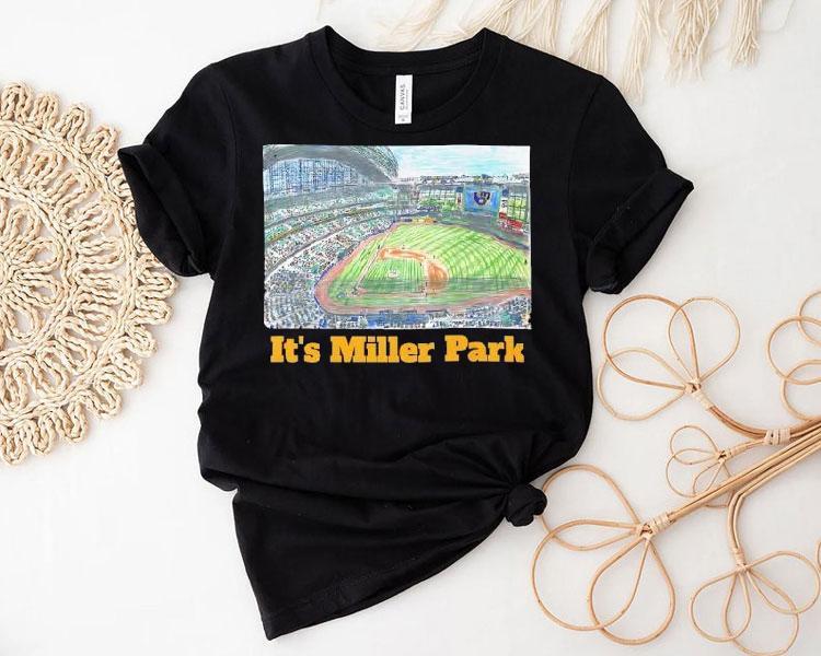 Milwaukee Brewers It's Miller Park Shirt 4 Milwaukee Brewers It S Miller Park Tshirt