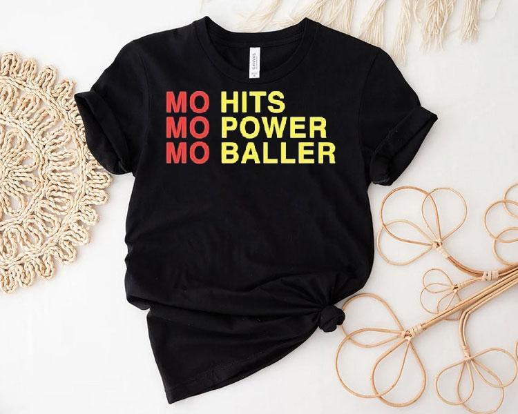 Mo Hits Mo Power Mo Baller Tshirt