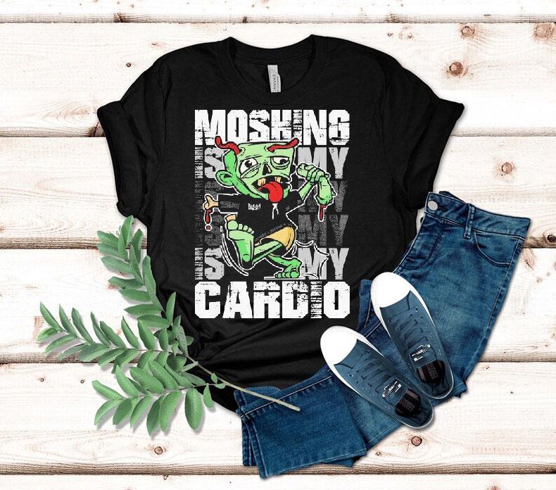 Moshing Is My Cardio Tshirt
