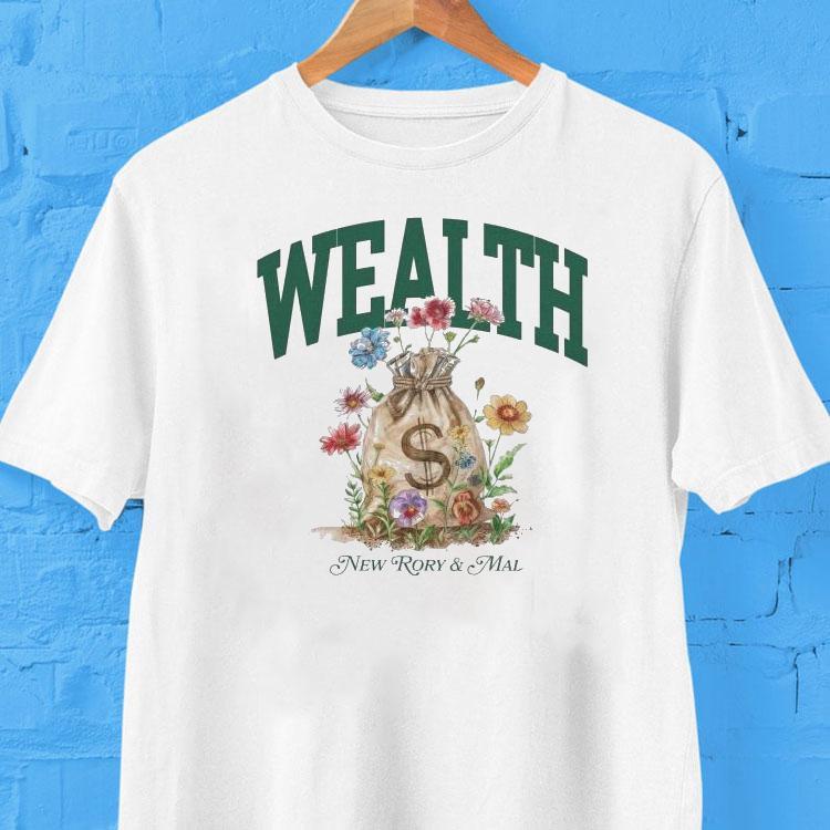 New Rory And Mal Wealth Tshirt
