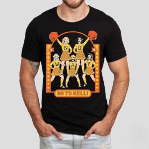 No Way Go To Hell Tshirt
