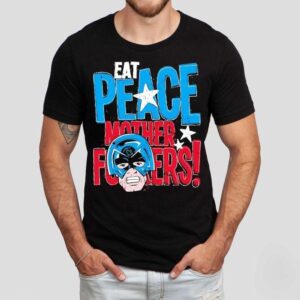 Peacemaker Eat Peace Mother Fckers Tshirt