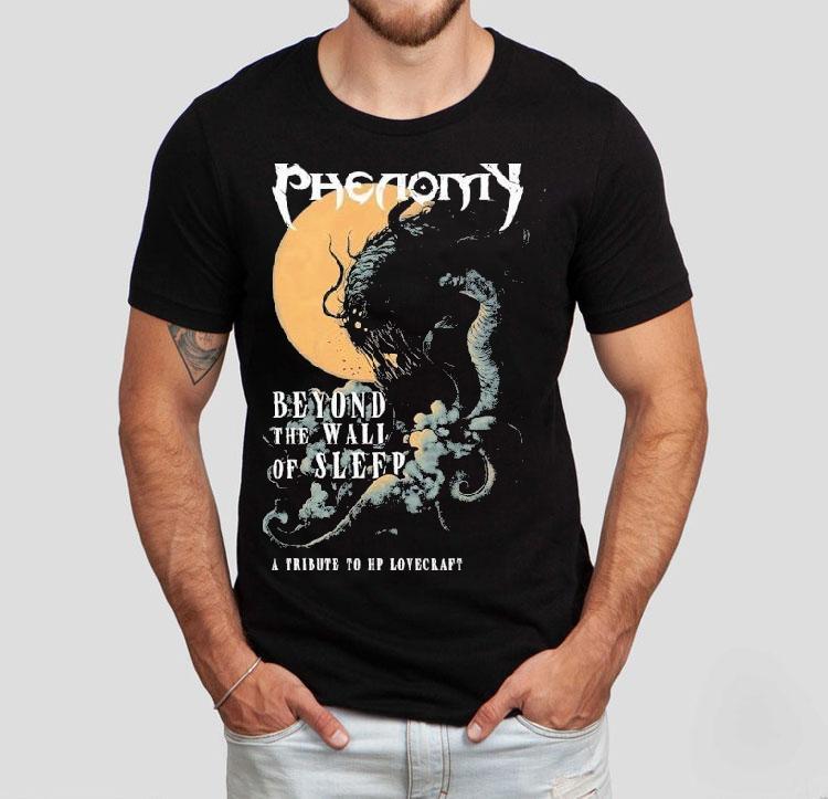 Phenomy Beyond The Wall Of Sleep A Tribute To Hp Lovecraf Tshirt