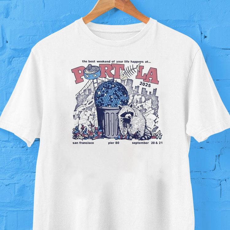 Portola Music Festival The Best Weekend Of Your Life Happens At San Francisco Pier September Dumpster Disco Raccoon Tshirt