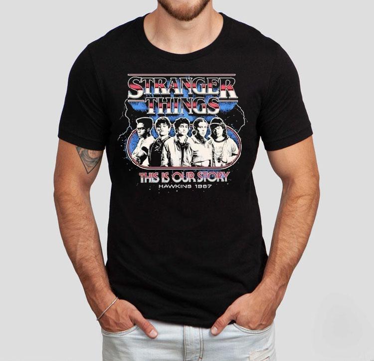  Stranger Things This Is Our Story Hawkins  Vintage Tshirt