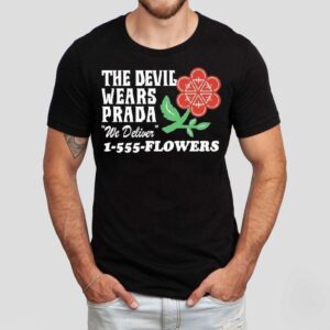 The Devil Wears Prada We Deliver Flowers Floris Tshirt