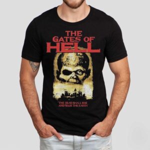 The Gates Of Hell The Dead Shall Rise And Walk The Earth Tshirt