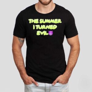 The Summer I Turned Evil Tshirt