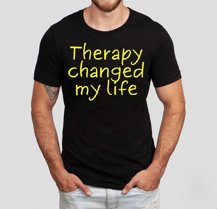 Therapy Changed My Life Shirt 4  Therapy Changed My Life Tshirt
