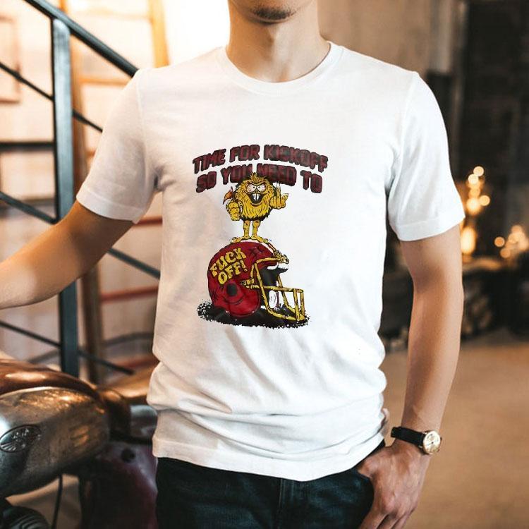  Time For Kickoff So You Need To Fck Off Helme Tshirt