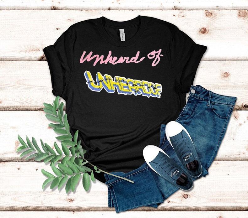  Unheard Of Unheroof Tshirt