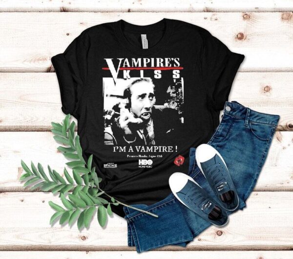 Vampire Kiss I’m A Vampire Premieres Monday August 13th Shirt