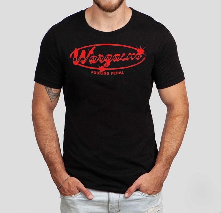 Wargasm The Mechanic Fucking Feral Tshirt