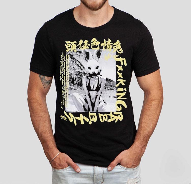  We Are Fucking Rabbits Tshirt