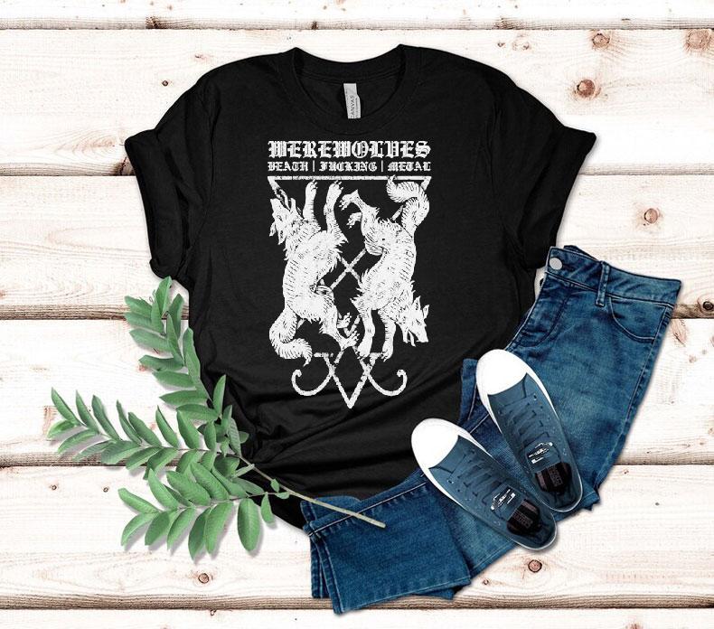 Werewolves Death Fucking Metal Shirt 4 Werewolves Death Fucking Metal Tshirt