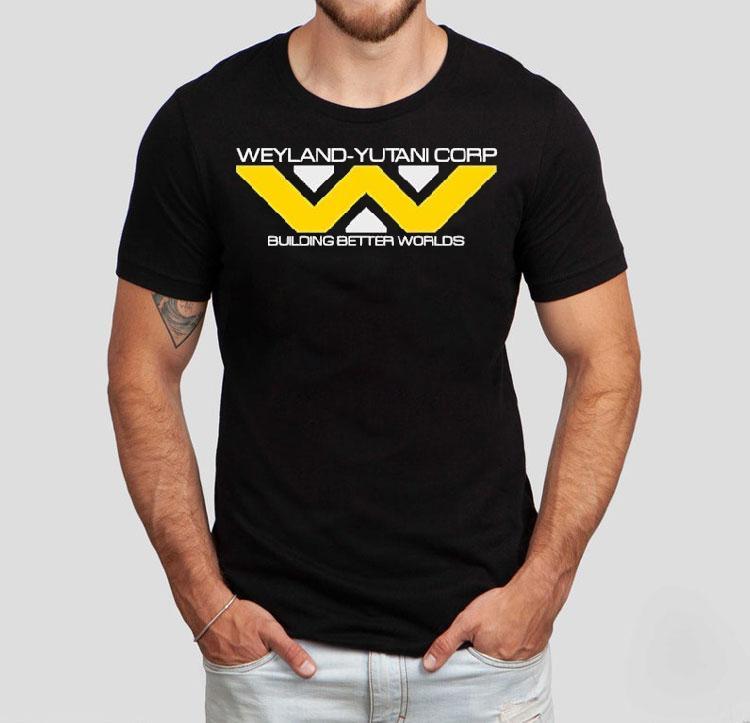 Weyland-yutani Corporation Building Better Worlds Shirt 4  Weyland Yutani Corporation Building Better Worlds Tshirt