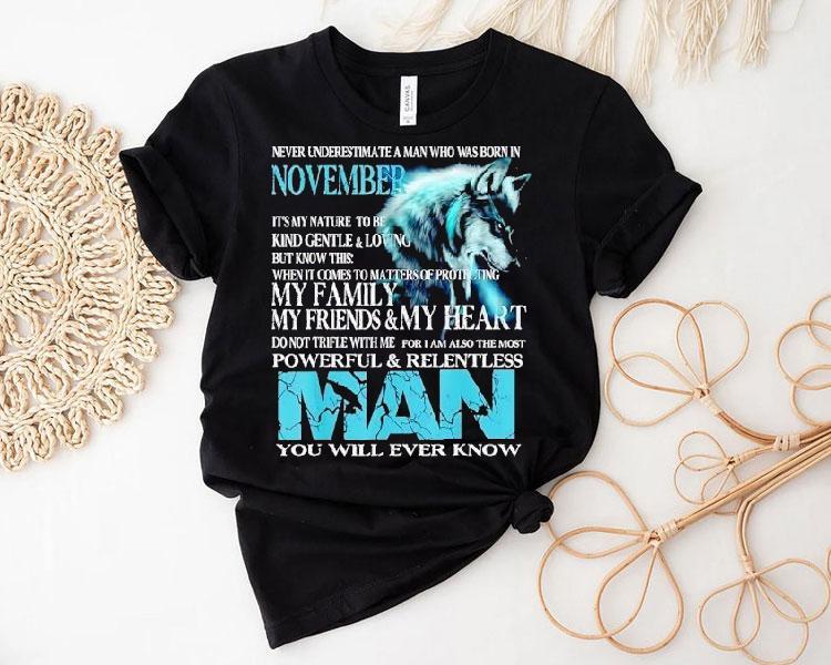 Wolf Never Underestimate A Man Who Was Born In November Tshirt