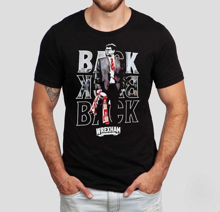  Wrexham Afc League Two Manager Of The Season Back Back Back Tshirt