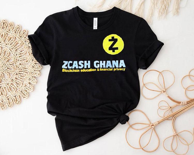 Zcash Ghana Blockchain Education And Financial Privacy Shirt 4 Zcash Ghana Blockchain Education And Financial Privacy Tshirt