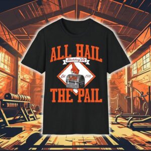 All Hail The Pail Est Virginia Tech Hokies Tshirt