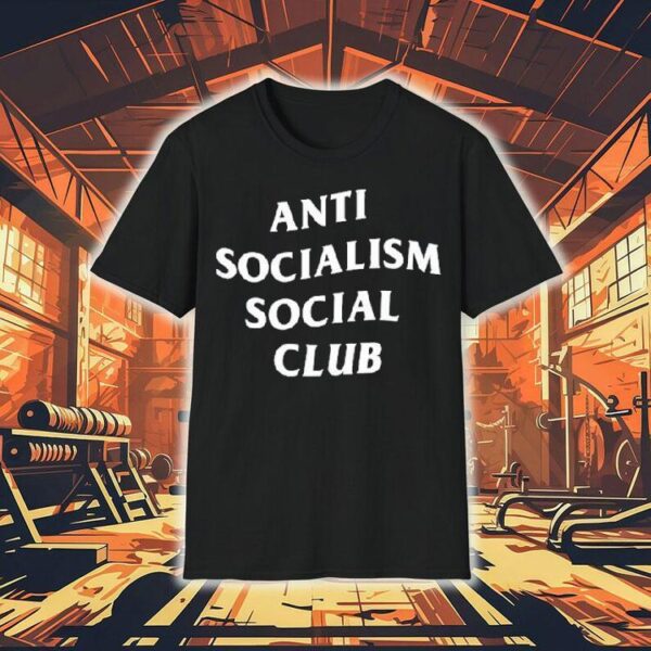 Anti Socialism Social Club Shirt