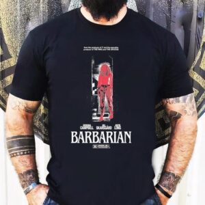 Barbarian Stay Forever Teaser From The Producer Of It And The Executive Producer Of The Ring And The Grudge Georgina Bill Skarsgard Justin Long Tshirt