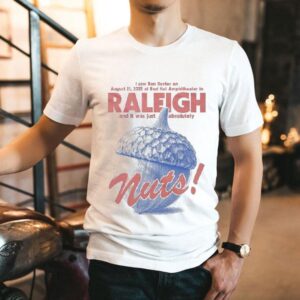 Ben Rector Live In Raleigh August And It Was Just Absolutely Nuts Tshirt
