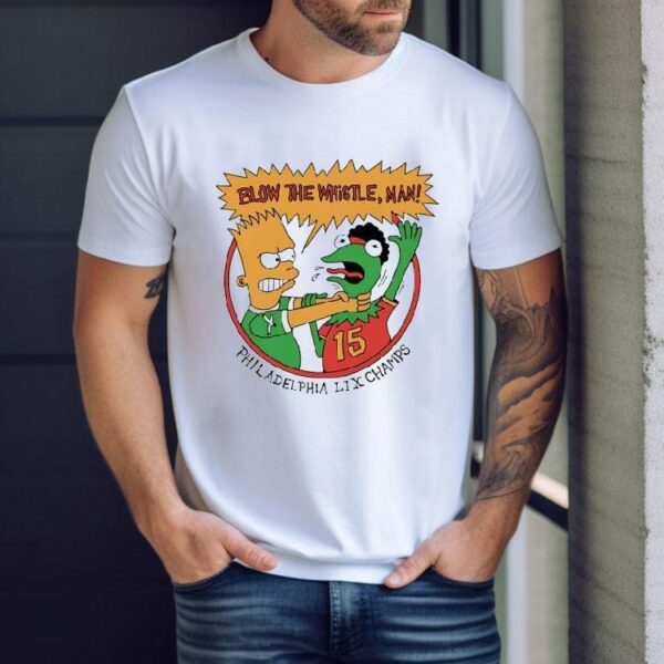 Blow The Whistle Man Philadelphia Eagles Lix Champs Shirt