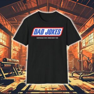 Dad Jokes Questionable Taste Cringe Humor Puns Tshirt
